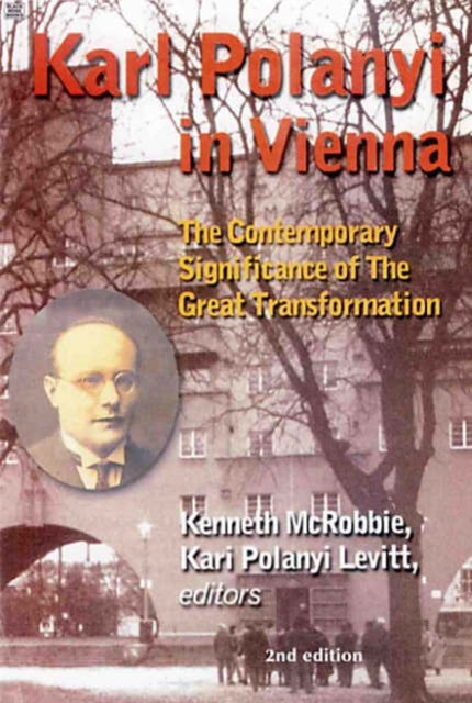 Book cover of: Karl Polanyi In Vienna - The Contemporary Significance of The Great Transformation