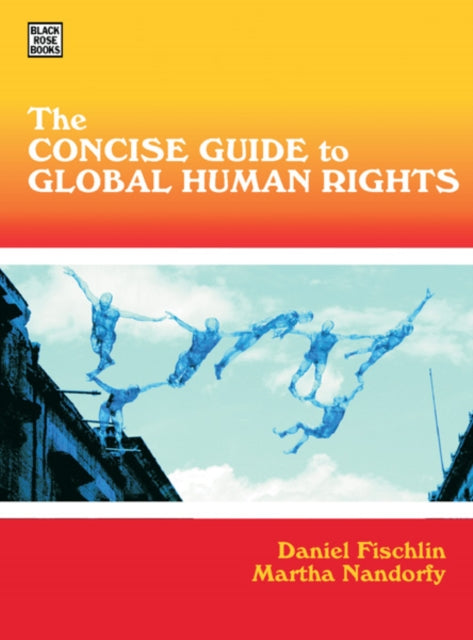 Book cover of: Concise Guide To Global Human Rights. By: Daniel Fischlin