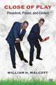 Book cover of: Close of Play. By: William Walcott