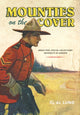 Book cover of: Mounties on the Cover. By: Alert Henry (Al) Lund