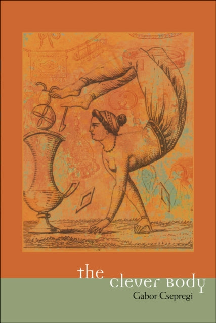 Book cover of: Clever Body. By: Gabor Csepregi