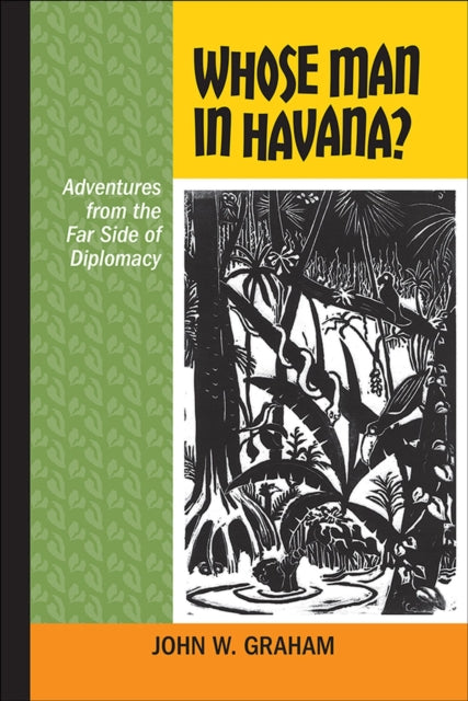 Book cover of: Whose Man in Havana?. By: Graham, John W.