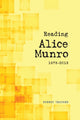 Book cover of: Reading Alice Munro, 1973-2013. By: Robert Thacker