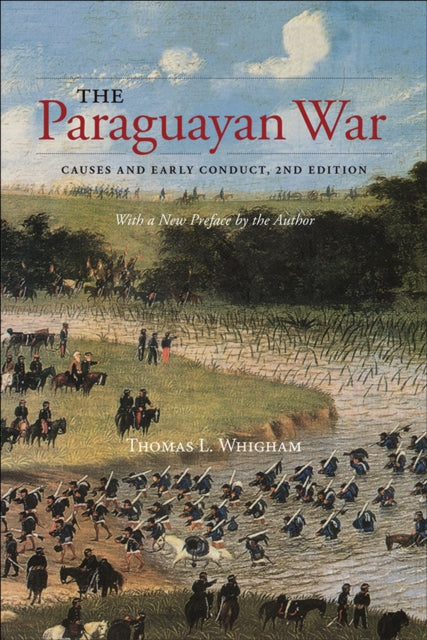 Book cover of: Paraguayan War. By: Thomas L. Whigham