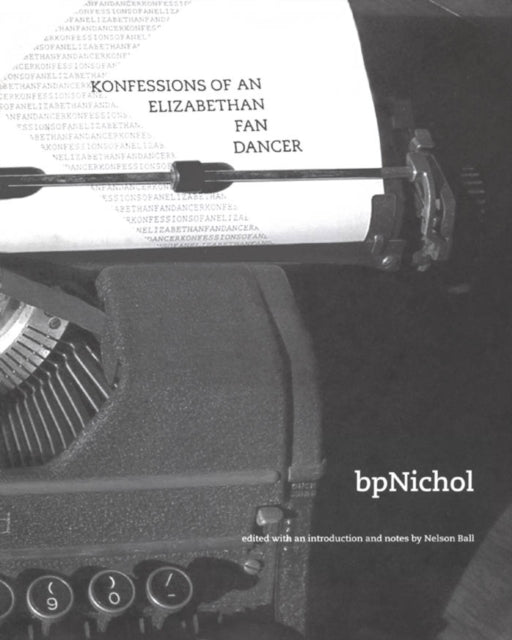 Book cover of: Konfessions of an Elizabethan Fan Dancer. By: bpNichol