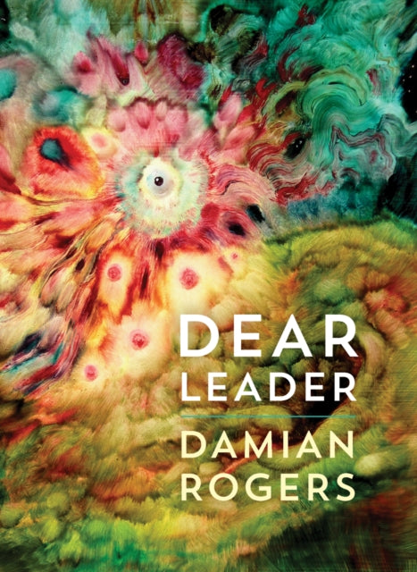Book cover of: Dear Leader. By: Damian Rogers