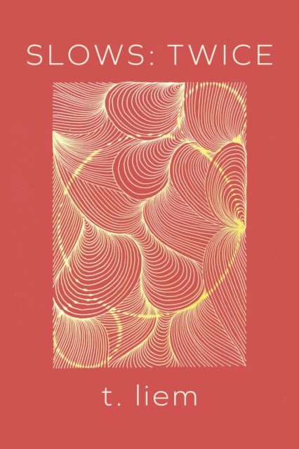 Book cover of: Slows: Twice. By: T. Liem