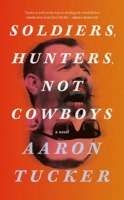 Book cover of: Soldiers, Hunters, Not Cowboys. By: Aaron Tucker