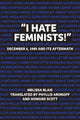 Book cover of: "I Hate Feminists!". By: Melissa Blais