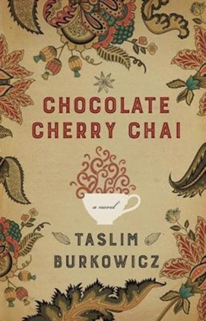 Book cover of: Chocolate Cherry Chai. By: Taslim Burkowicz