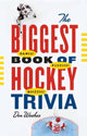 Book cover of: Biggest Book of Hockey Trivia