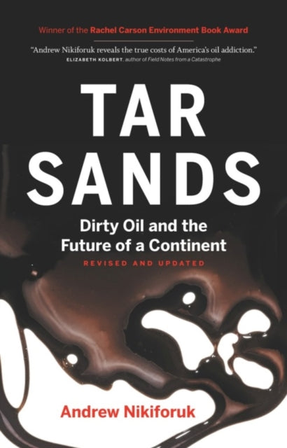 Book cover of: Tar Sands. By: Andrew Nikiforuk