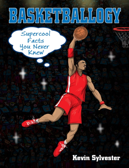 Book cover of: Basketballogy. By: Kevin Sylvester