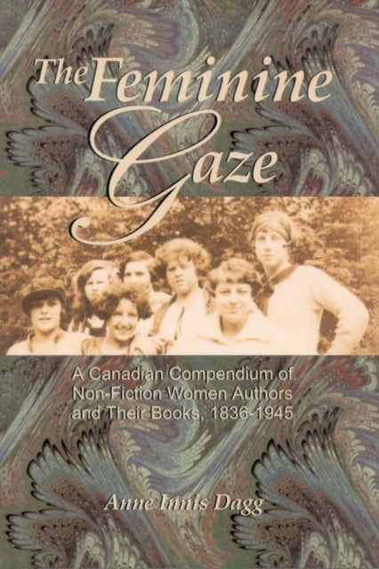 Book cover of: Feminine Gaze. By: Anne Innis Dagg