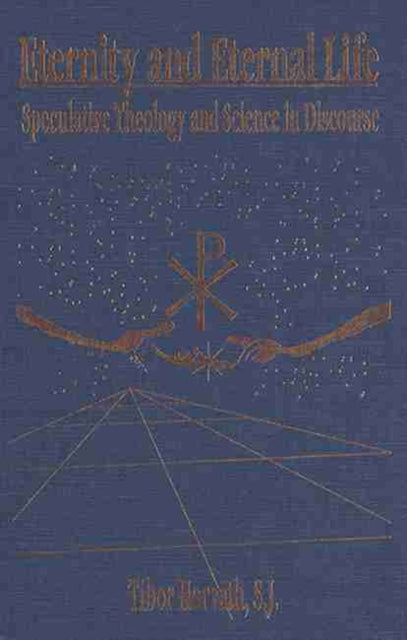 Book cover of: Eternity and Eternal Life. By: Tibor Horvath