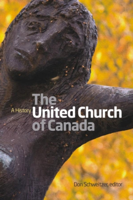 Book cover of: United Church of Canada. By: Don Schweitzer