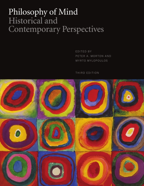 Book cover of: Philosophy of Mind: Historical and Contemporary Perspectives - Third Edition. By: Peter A. Morton
