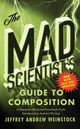 Book cover of: Mad Scientist’s Guide to Composition - MLA 2021 Update. By: Jeffrey Andrew Weinstock