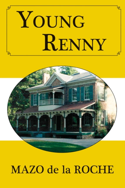 Book cover of: Young Renny. By: Mazo de la Roche