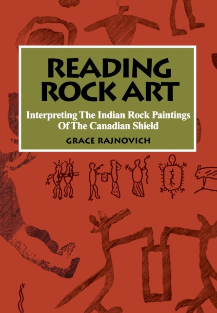 Book cover of: Reading Rock Art. By: Grace Rajnovich