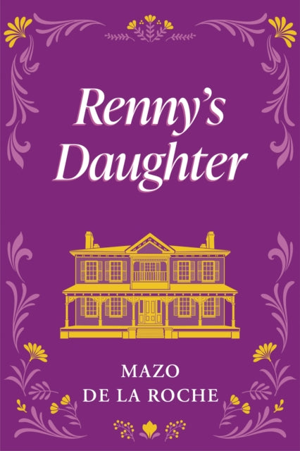 Book cover of: Renny's Daughter. By: Mazo de la Roche