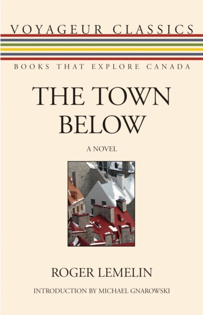 Book cover of: Town Below. By: Roger Lemelin