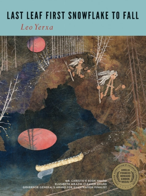 Book cover of: Last Leaf First Snowflake to Fall. By: Leo Yerxa