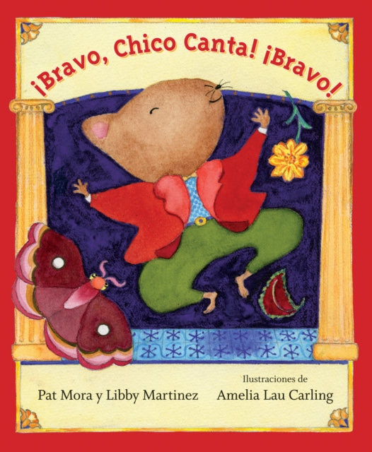 Book cover of: Bravo, Chico Canta! Bravo!. By: Pat Mora