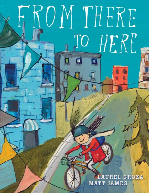 Book cover of: From There to Here. By: Laurel Croza