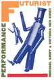 Book cover of: Futurist Performance. By: Michael Kirby