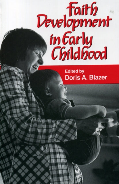 Book cover of: Faith Development in Early Childhood