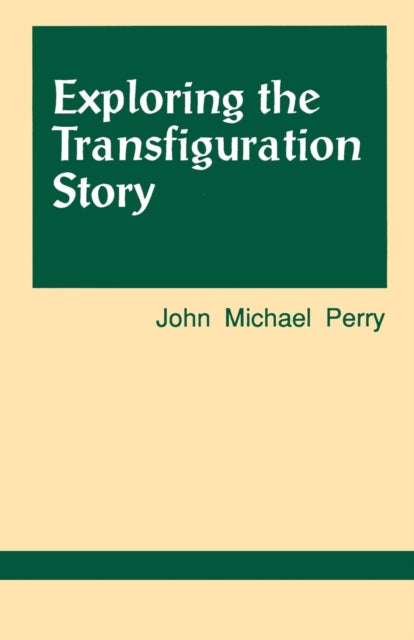 Book cover of: Exploring the Transfiguration Story