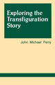 Book cover of: Exploring the Transfiguration Story