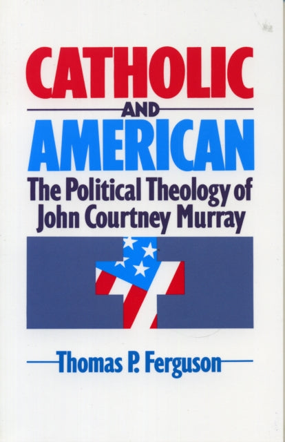 Book cover of: Catholic and American