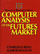 Book cover of: Technical Traders Guide to Computer Analysis of the Futures Markets. By: Charles Lebeau