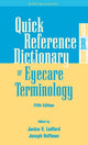 Book cover of: Quick Reference Dictionary of Eyecare Terminology. By: Janice K. Ledford