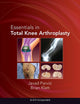 Book cover of: Essentials in Total Knee Arthroplasty