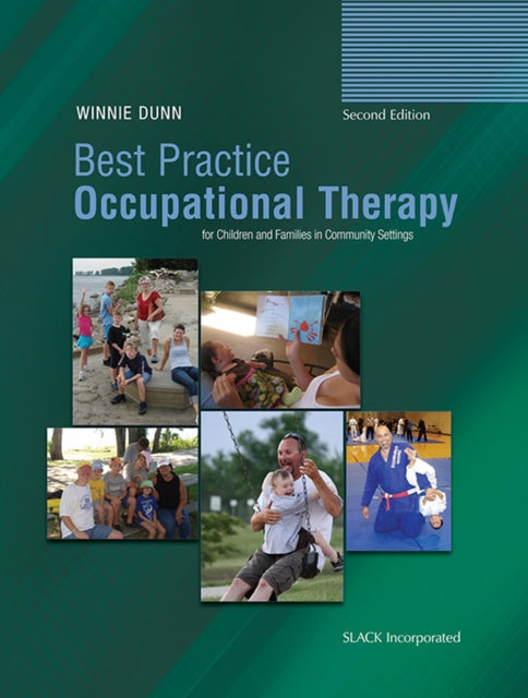 Book cover of: Best Practice Occupational Therapy for Children and Families in Community Settings. By: Winnie Dunn