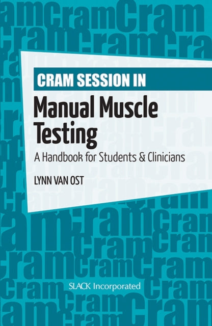 Book cover of: Cram Session in Manual Muscle Testing. By: Lynn Van Ost