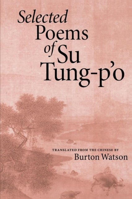 Book cover of: Selected Poems of Su Tung-P'o