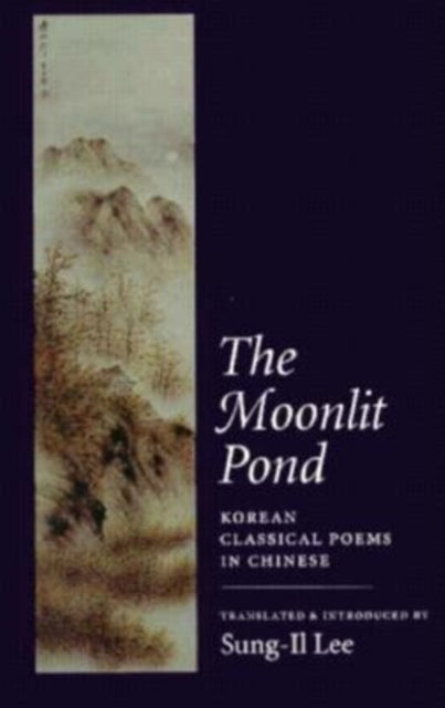 Book cover of: Moonlit Pond. By: Sung-Il Lee