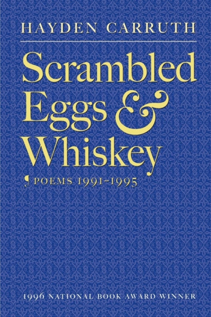 Book cover of: Scrambled Eggs & Whiskey. By: Hayden Carruth