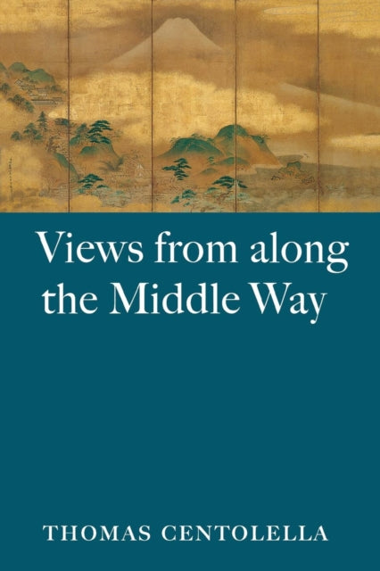 Book cover of: Views from Along the Middle Way