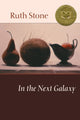 Book cover of: In the Next Galaxy. By: Ruth Stone