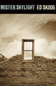 Book cover of: Mister Skylight. By: Ed Skoog