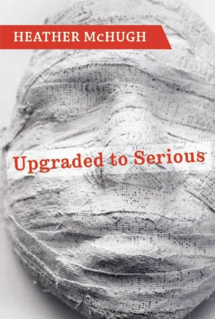 Book cover of: Upgraded to Serious. By: Heather McHugh