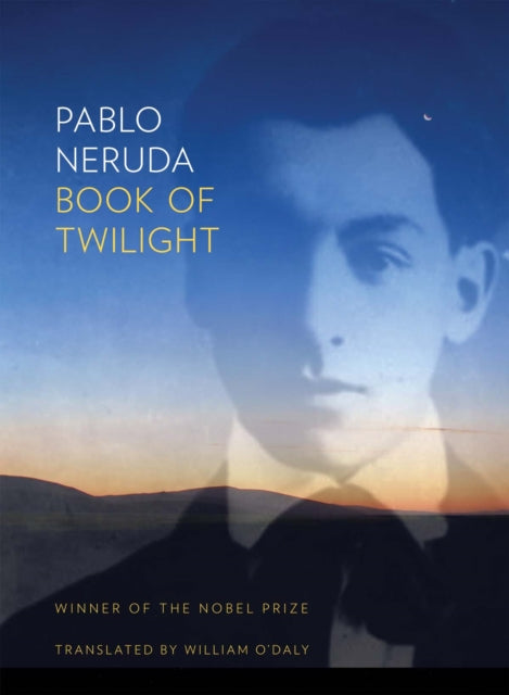Book cover of: Book of Twilight. By: Pablo Neruda