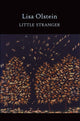 Book cover of: Little Stranger. By: Lisa Olstein