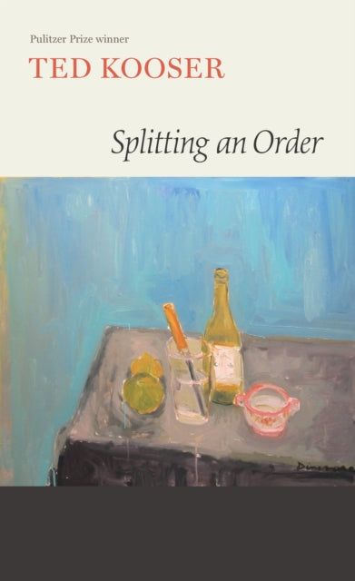 Book cover of: Splitting an Order. By: Ted Kooser
