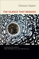 Book cover of: Silence That Remains: Selected Poems. By: Ghassān Zaqṭān